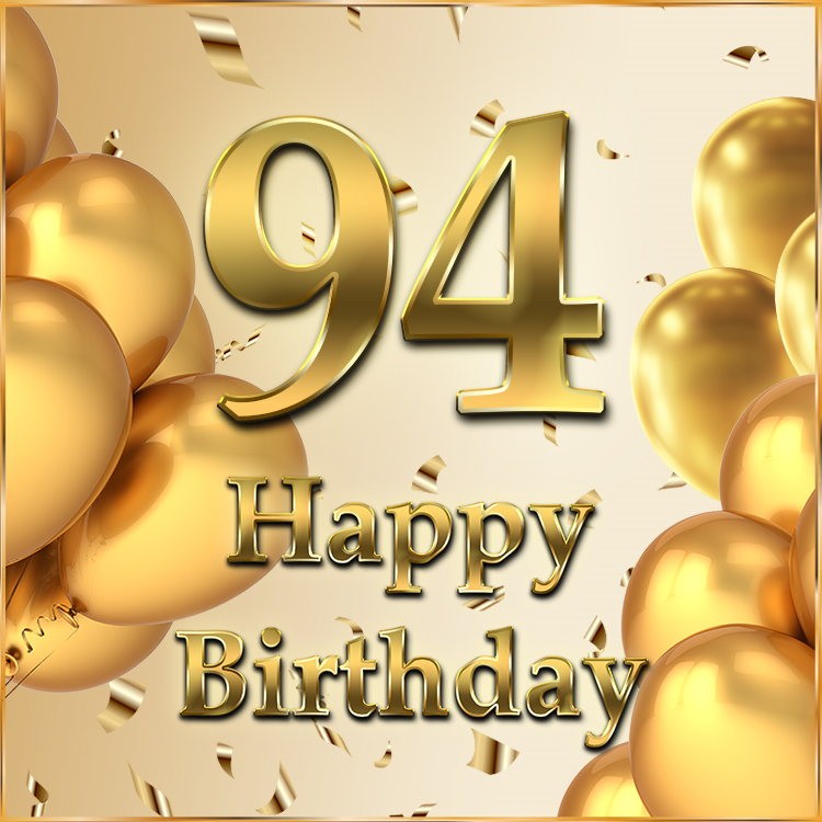 Happy 94th Birthday picture with golden number (square shape image)