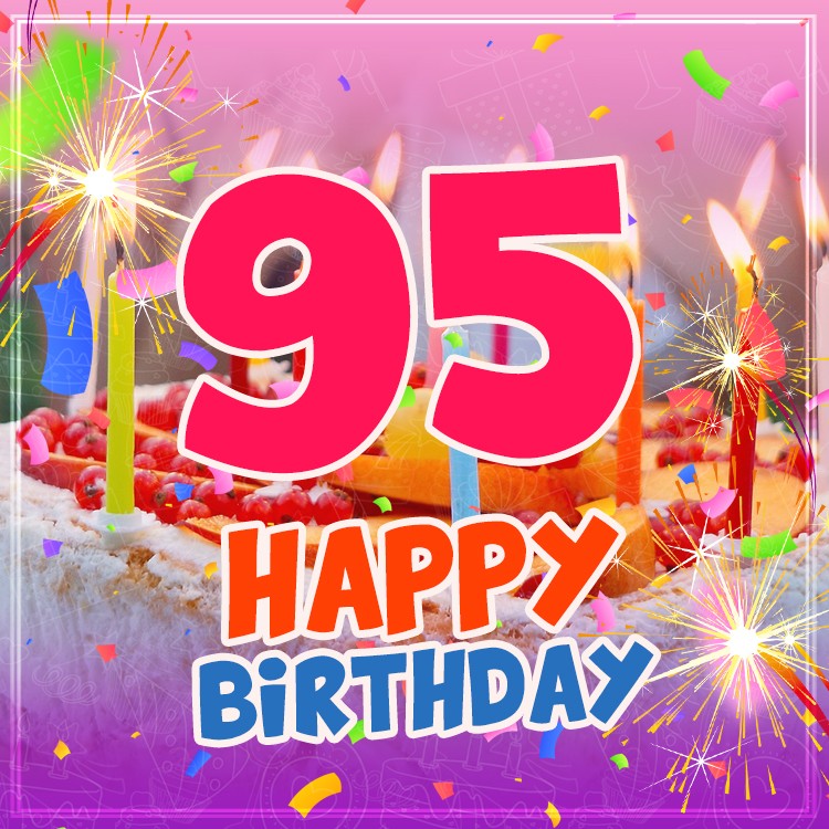 Happy 95th Birthday image with cake and candles (square shape image)