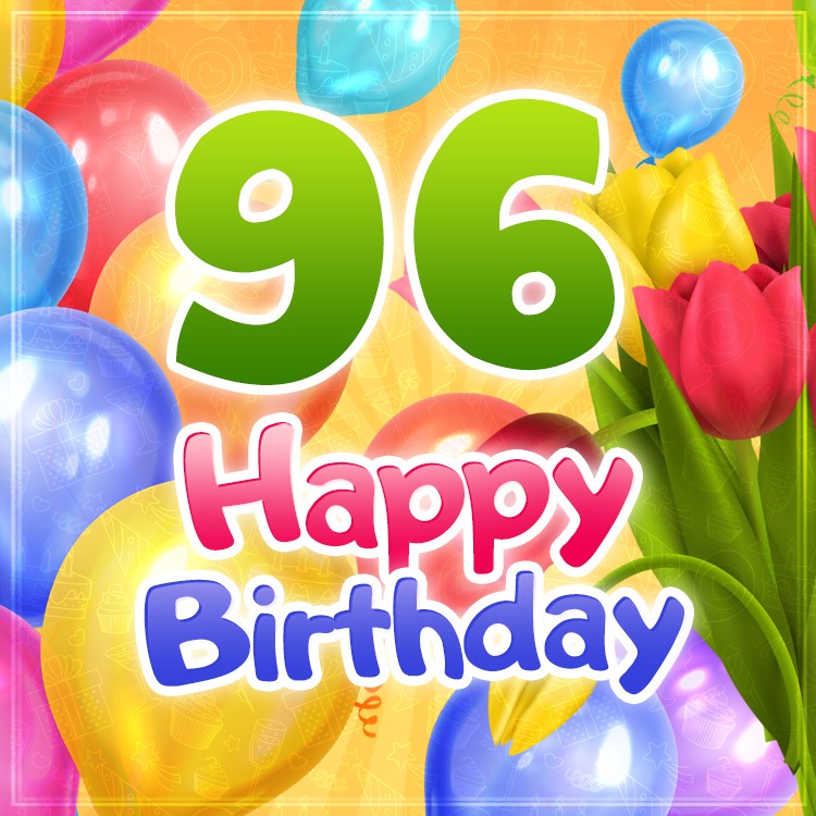 Happy 96th Birthday greeting card with colorful balloons (square shape image)