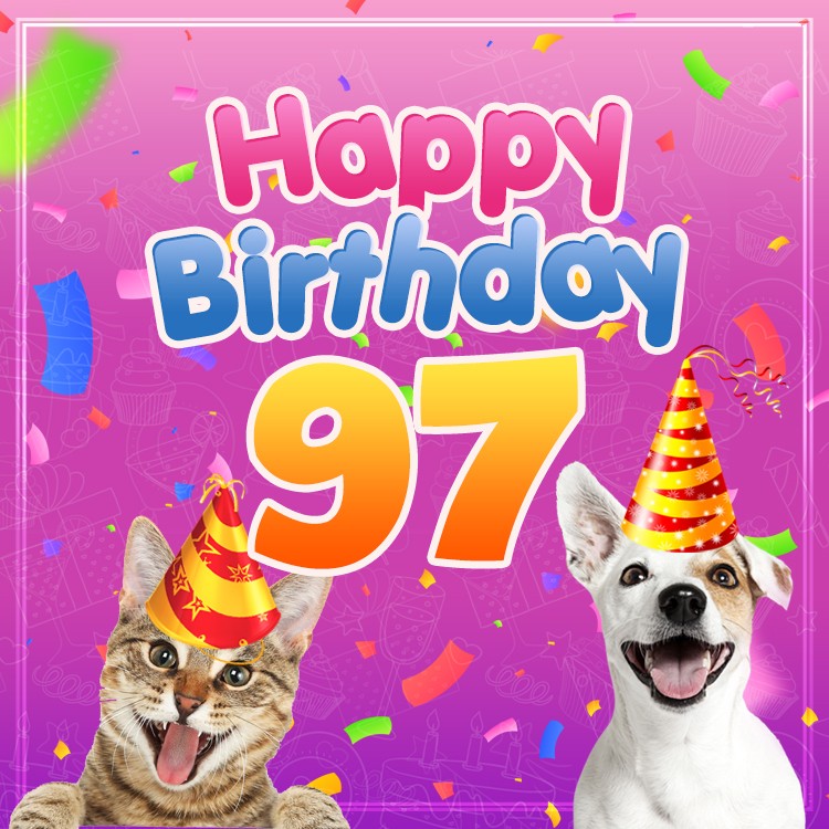 Happy 97th Birthday funny image with cat and dog (square shape image)