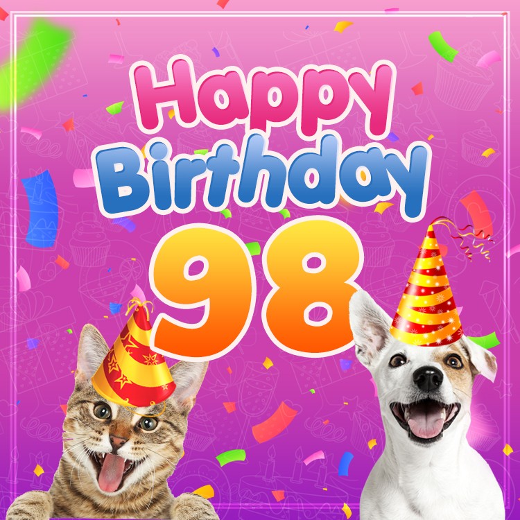 Happy 98th Birthday funny image with cat and dog (square shape image)