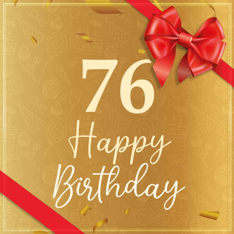 Happy 76th Birthday image with red bow and ribbon (square shape image)