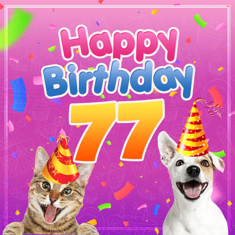 Happy 77th Birthday funny image with cat and dog (square shape image)