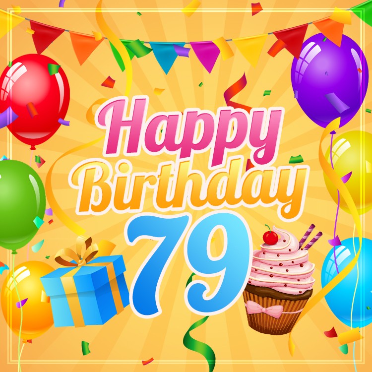 Happy 79th Birthday Greeting Card with cupcake and gift box (square shape image)