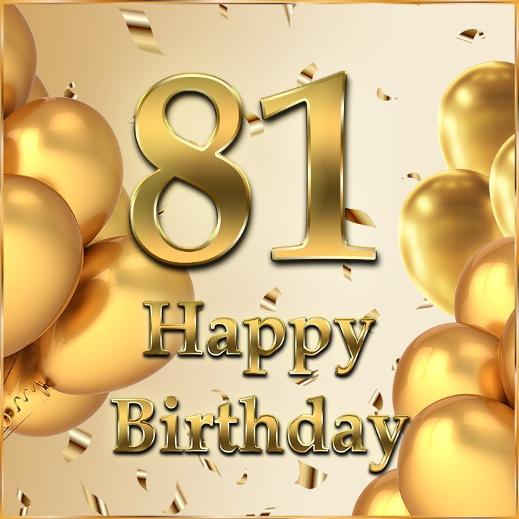 Happy 81st Birthday image with golden number and confetti (square shape image)