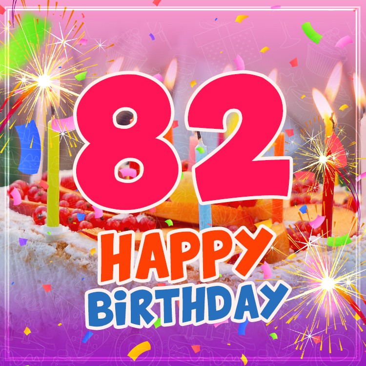 Happy 82nd Birthday image with cake and candles (square shape image)