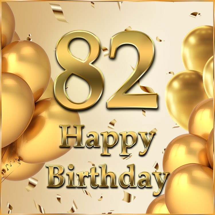 Happy 82nd Birthday image with golden number (square shape image)