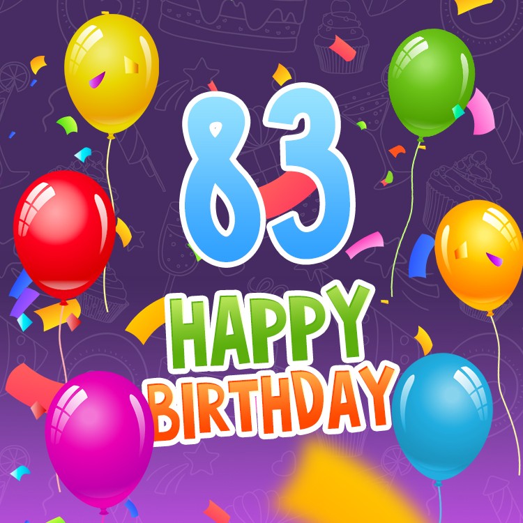 Happy 83rd Birthday picture with colorful balloons and confetti (square shape image)