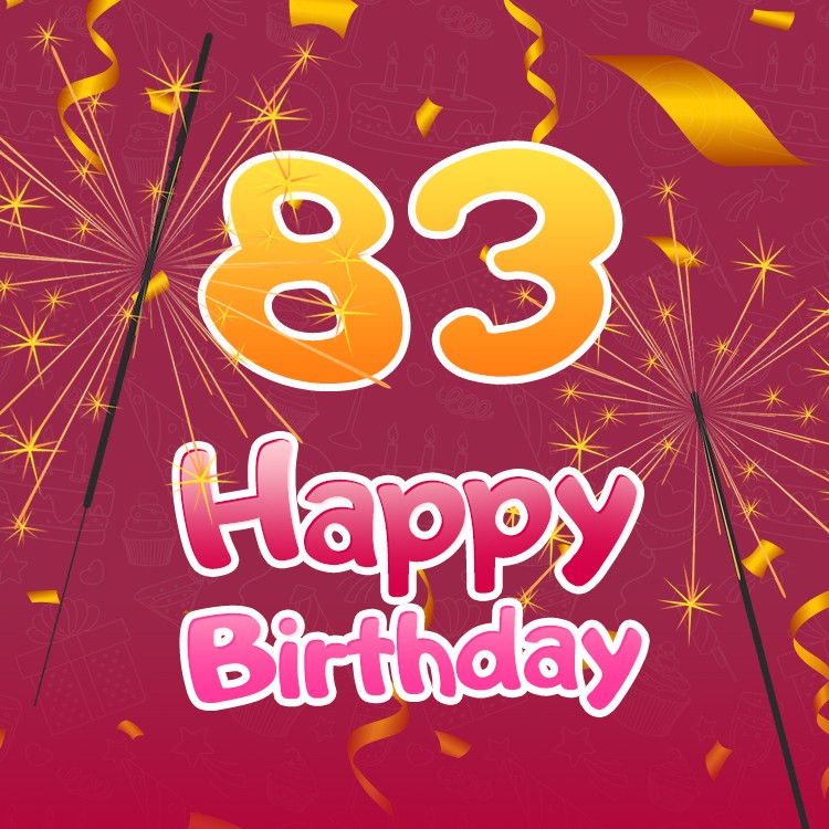 Happy 83rd Birthday picture with sparklers (square shape image)