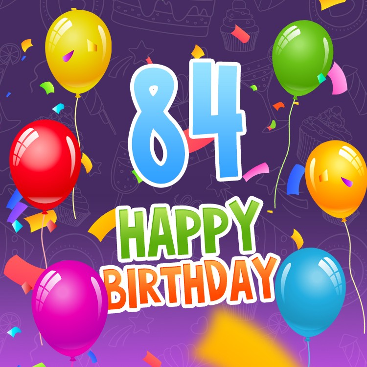 Happy 84th Birthday picture with colorful balloons (square shape image)