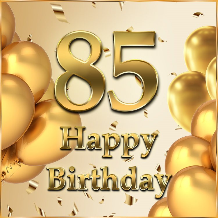 Happy 85th Birthday image with golden number (square shape image)