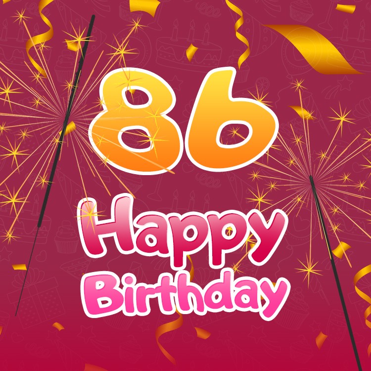 Happy 86th Birthday picture with sparklers (square shape image)