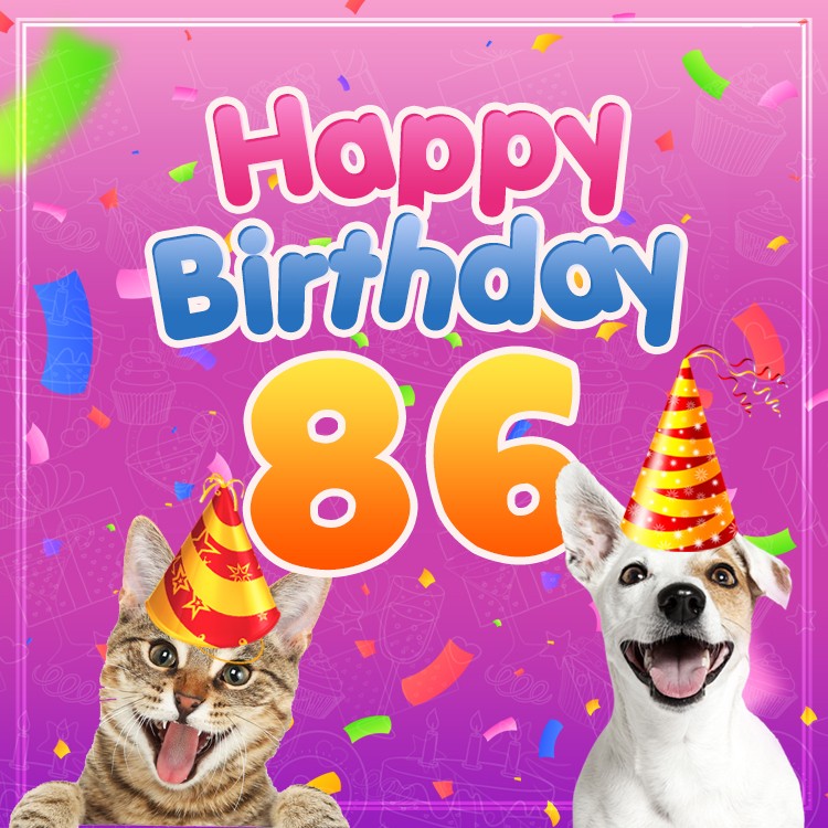 Happy 86th Birthday funny picture with cat and dog (square shape image)