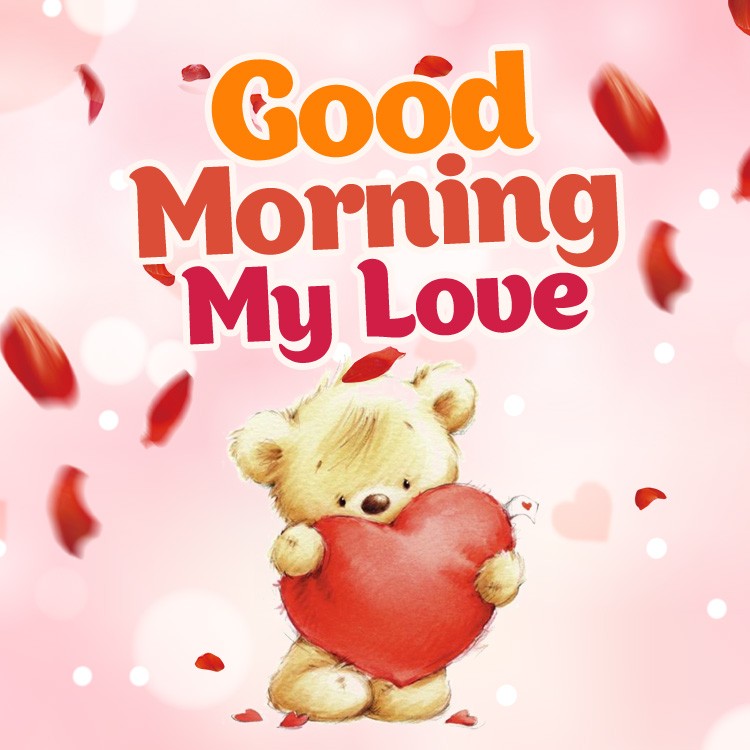 Good Morning My Love square shape picture with cute teddy bear (square shape image)