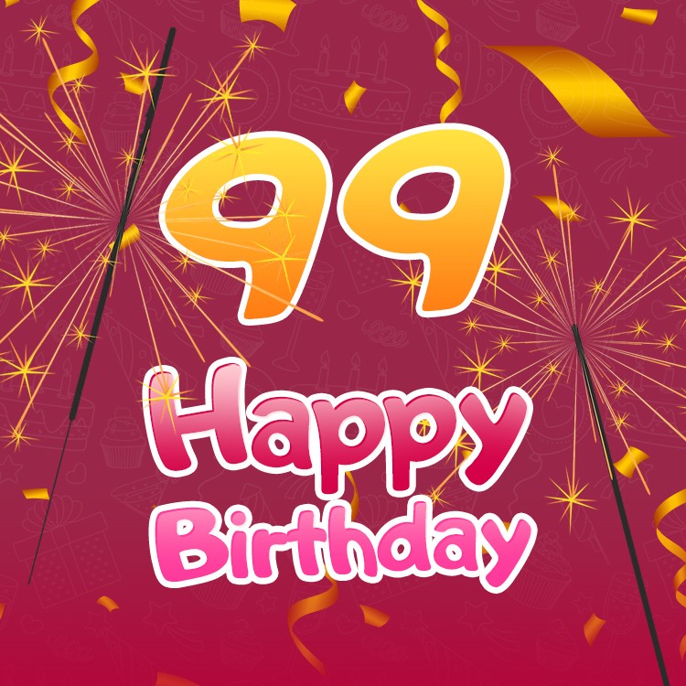 Happy 99th Birthday image with sparklers (square shape image)