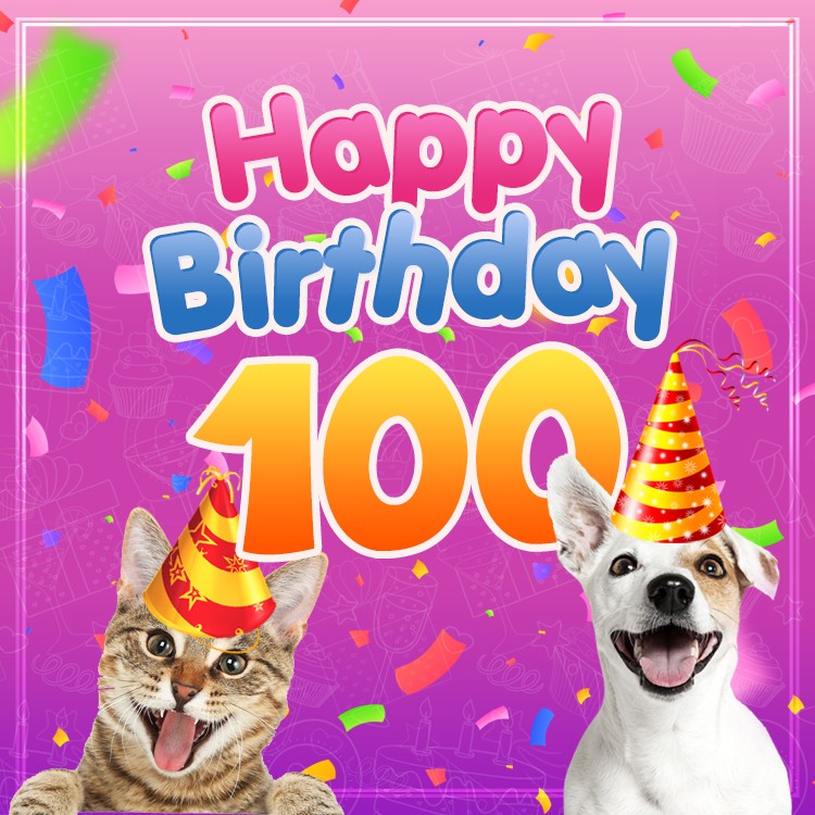 Happy 100th Birthday funny image with cat and dog (square shape image)