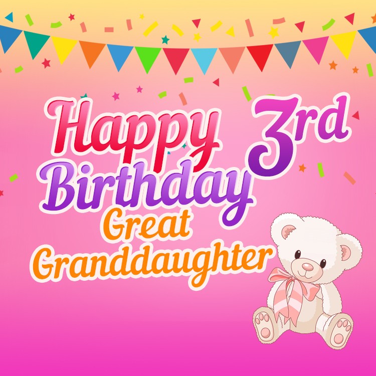 Happy 3rd Birthday Great Granddaughter square shape image (square shape image)