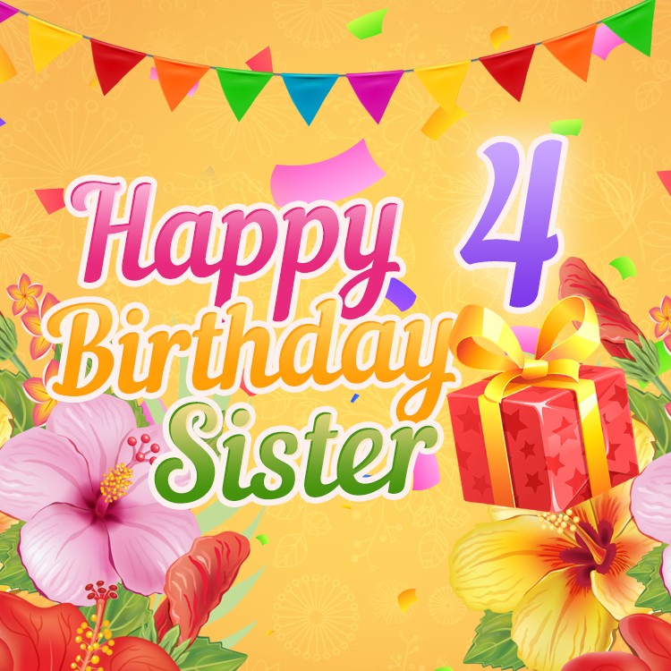 Happy 4th Birthday Sister image (square shape image)