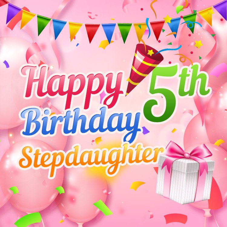 Happy 5th Birthday Stepdaughter Image (square shape image)