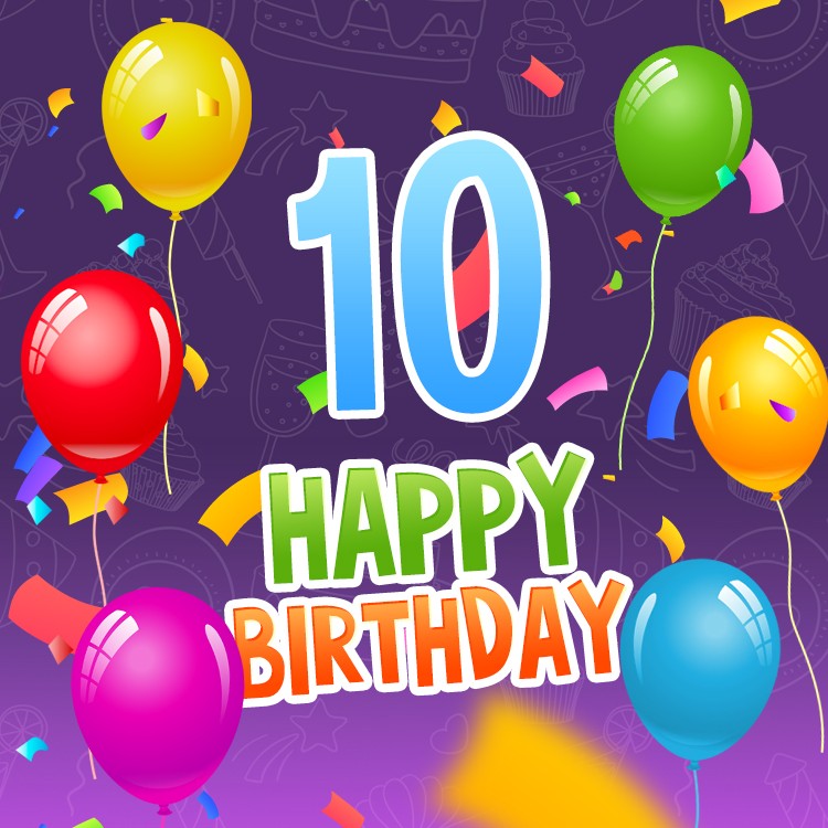 Happy 10th Birthday Greeting Card with colorful confetti and balloons (square shape image)