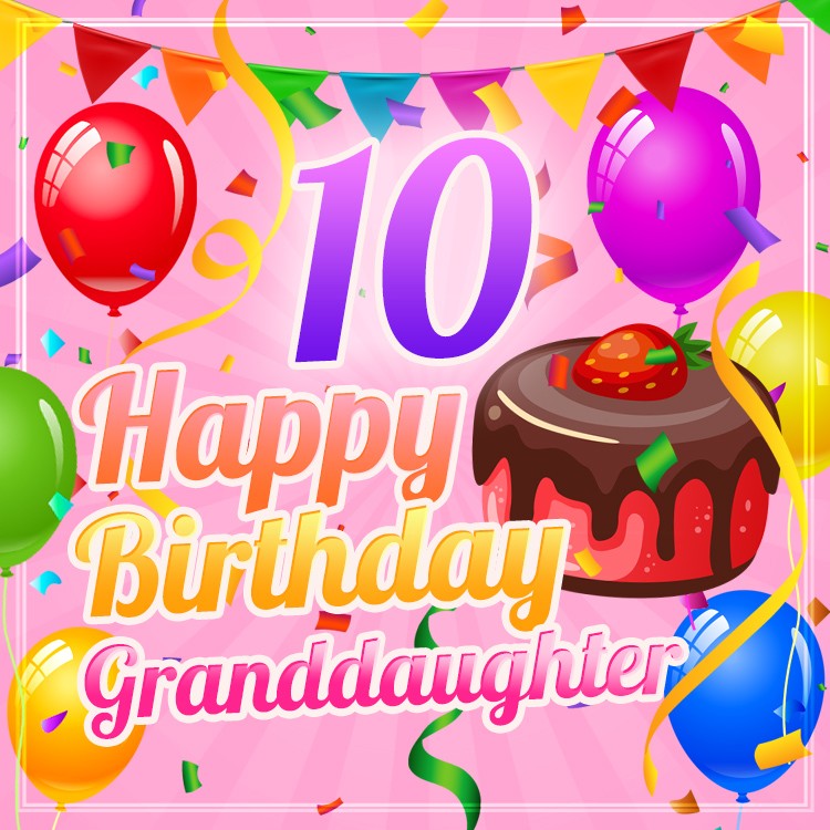 Happy 10th Birthday Granddaughter Image (square shape image)