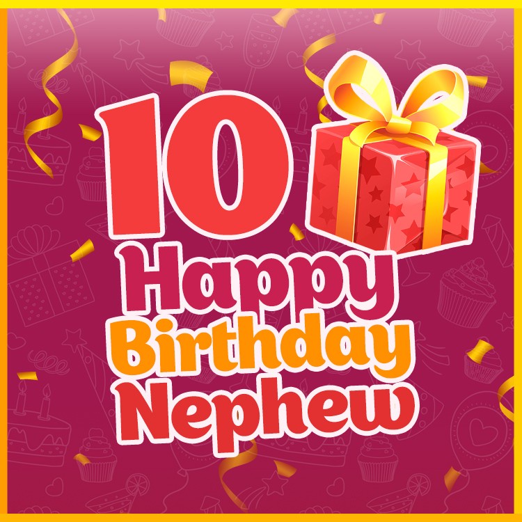 Happy 10th Birthday Nephew Image (square shape image)