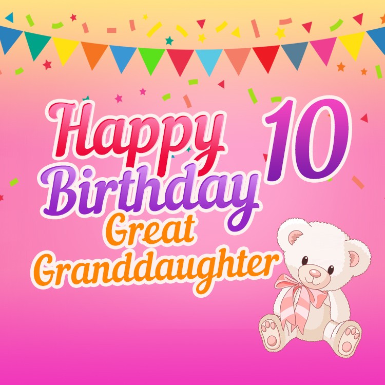 Happy 10th Birthday Great Grandaughter Image (square shape image)