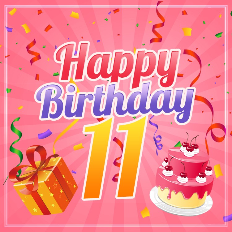 Happy 11th Birthday Image for Girl	 (square shape image)