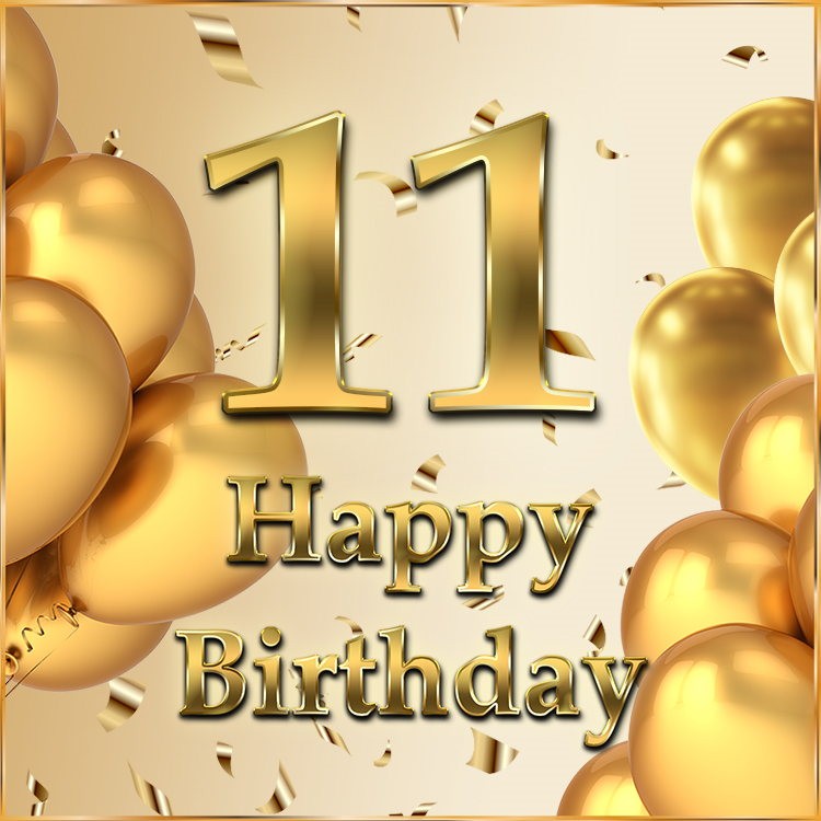 Happy 11th Birthday Image with golden number (square shape image)