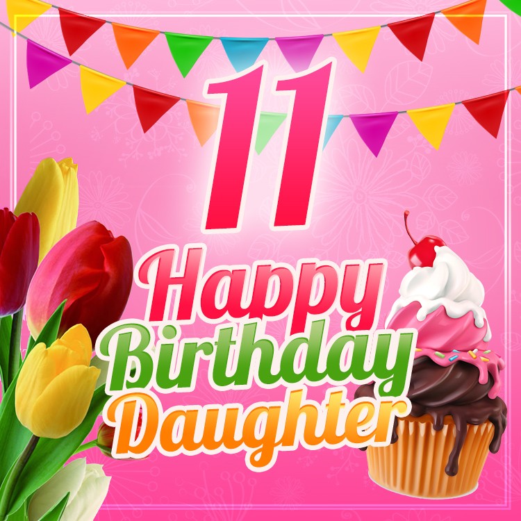 Happy 11th Birthday Daughter Image (square shape image)