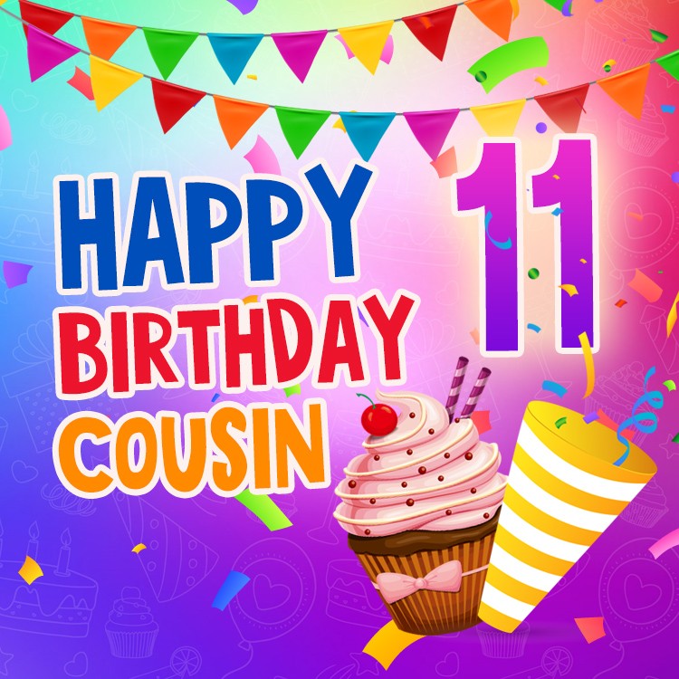 Happy 11th Birthday Cousin Image (square shape image)