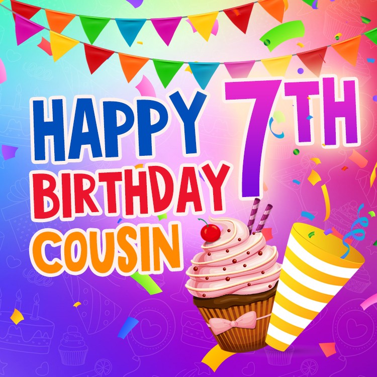 Happy 7th Birthday Cousin Image (square shape image)