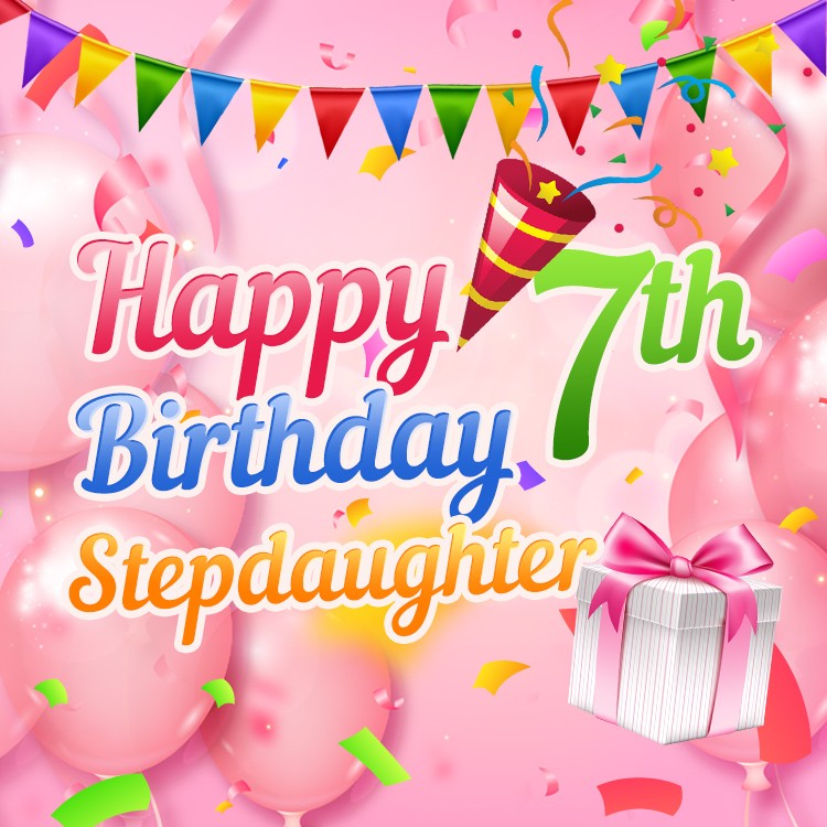 Happy 7th Birthday Stepdaughter Image (square shape image)