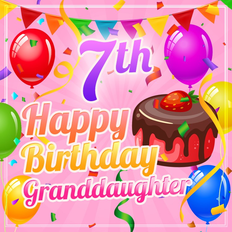 Happy 7th Birthday Granddaughter Image (square shape image)