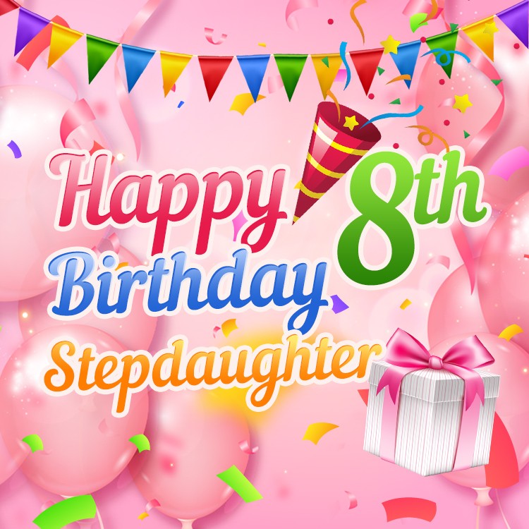 Happy 8th Birthday Stepdaughter Image (square shape image)