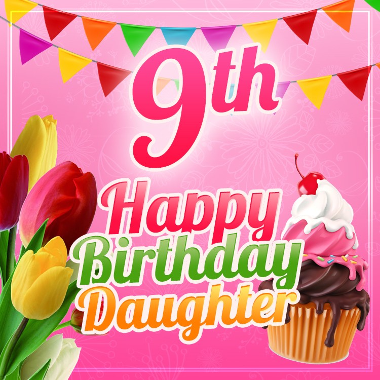 Happy 9th Birthday Daughter Image (square shape image)