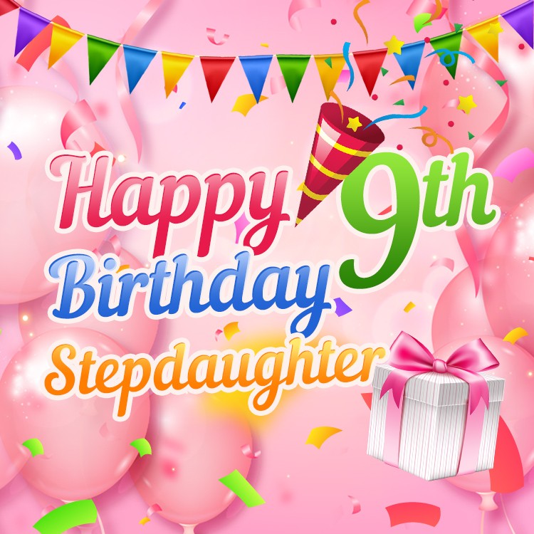 Happy 9th Birthday Stepdaughter Image (square shape image)