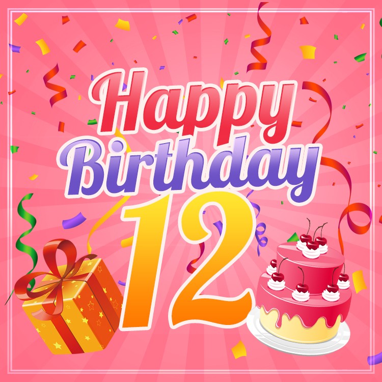 Happy 12th Birthday Image for Girl	 (square shape image)