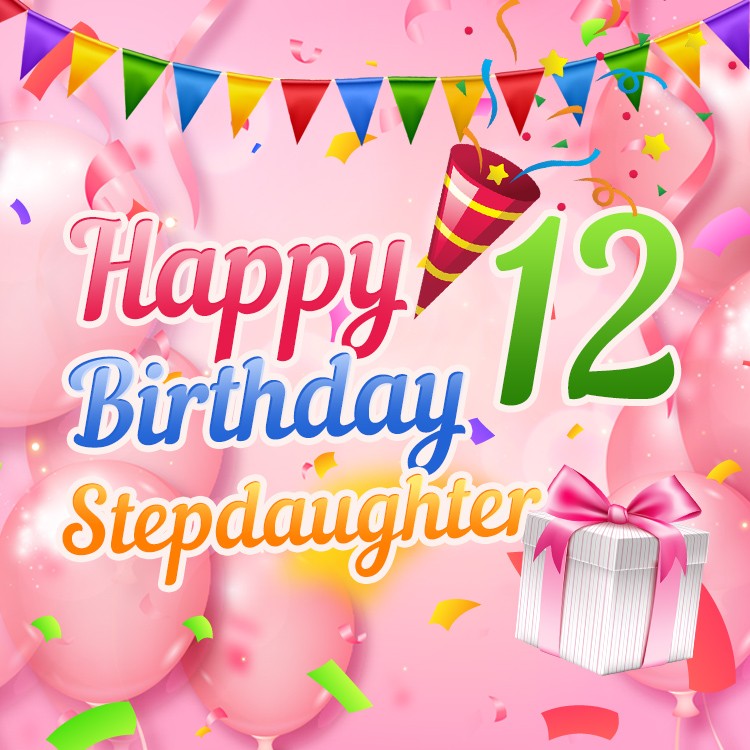 Happy 12th Birthday Stepdaughter Image (square shape image)