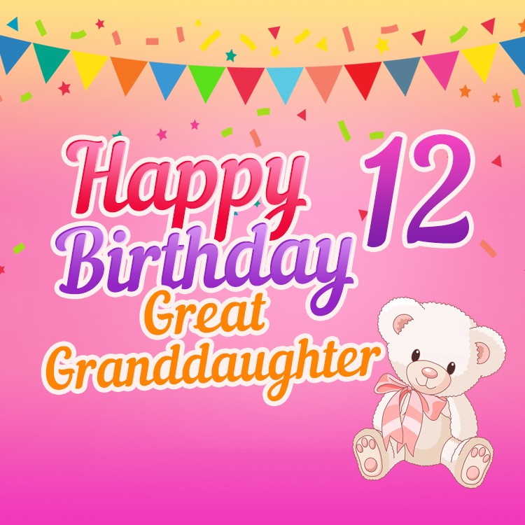 Happy 12th Birthday Great Grandaughter Image (square shape image)