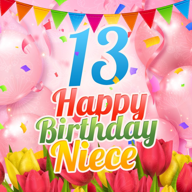 Happy 13th Birthday Niece Image (square shape image)