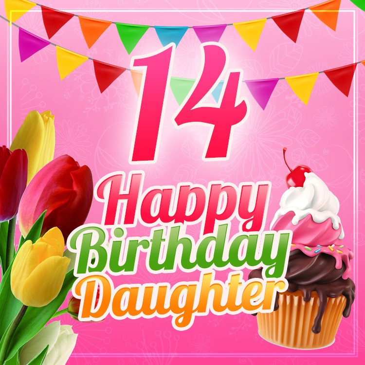 Happy 14th Birthday Daughter Image (square shape image)