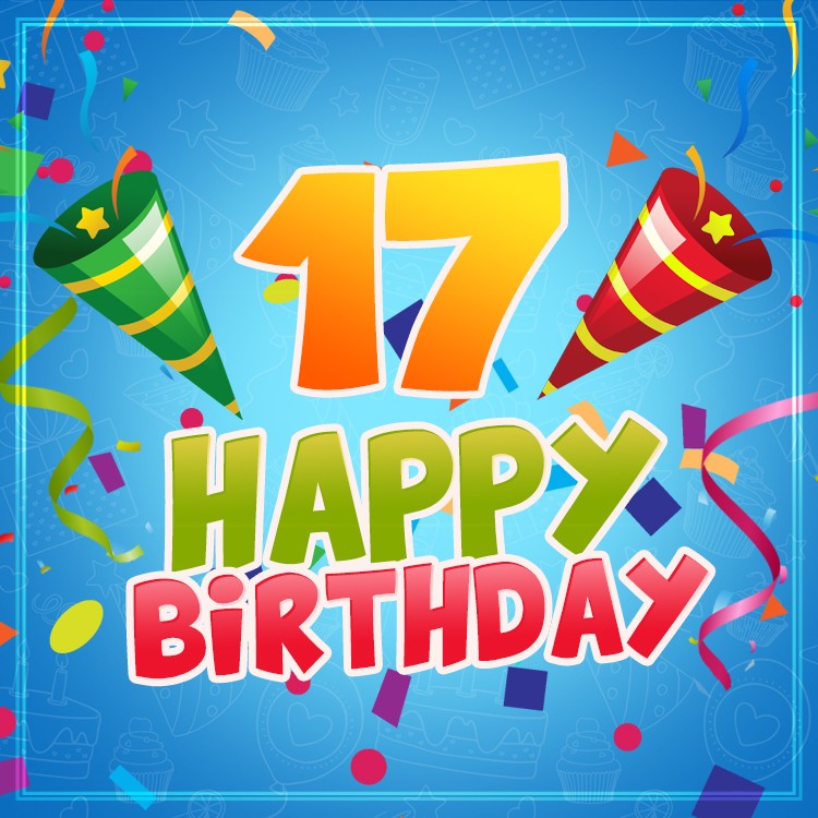 Happy 17th Birthday Image for Boy (square shape image)