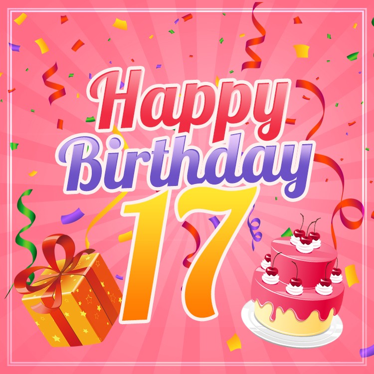 Happy 17th Birthday Image for Girl	 (square shape image)