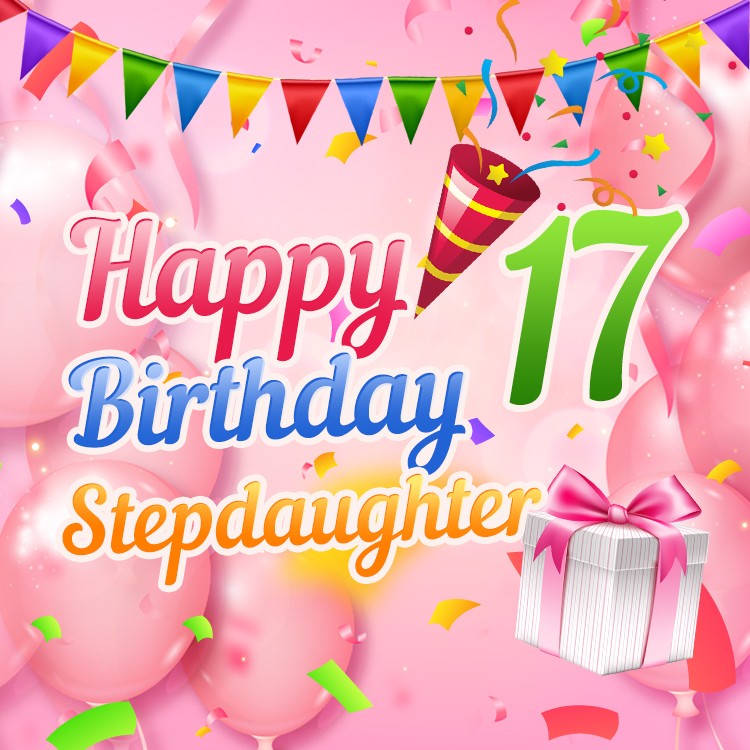 Happy 17th Birthday Stepdaughter Image (square shape image)