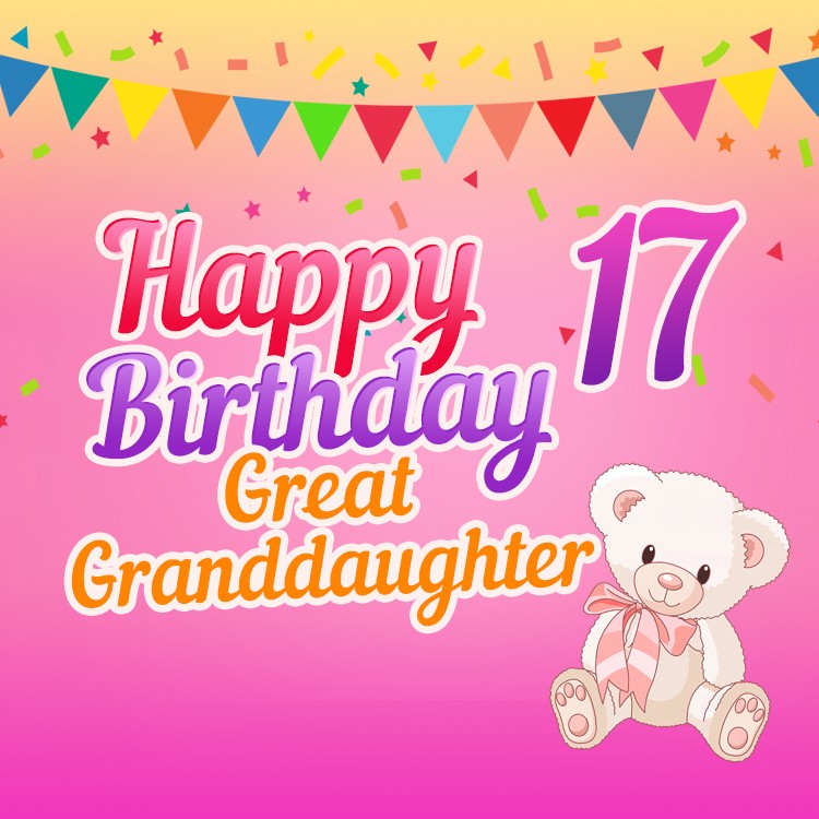 Happy 17th Birthday Great Grandaughter Image (square shape image)