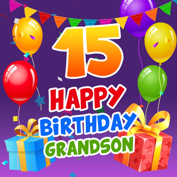 Happy 15th Birthday Grandson Image (square shape image)