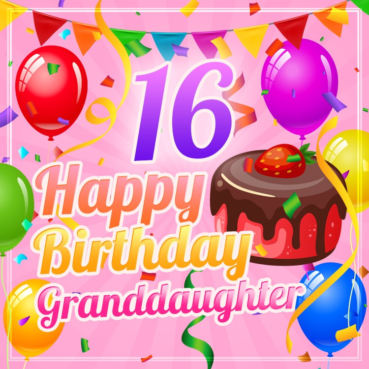 Happy 16th Birthday Granddaughter Image (square shape image)