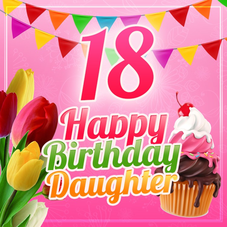 Happy 18th Birthday Daughter Image (square shape image)