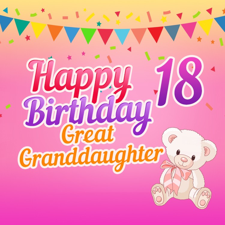 Happy 18th Birthday Great Granddaughter Image (square shape image)